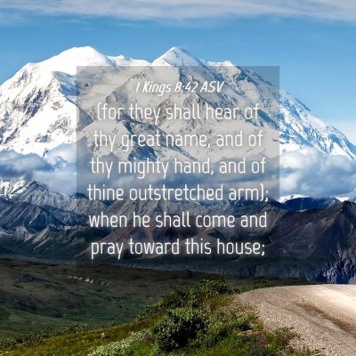 Picture 04 - 1 Kings 8:42 ASV - (for they shall hear of thy great name, and of - Bible Verse Picture
