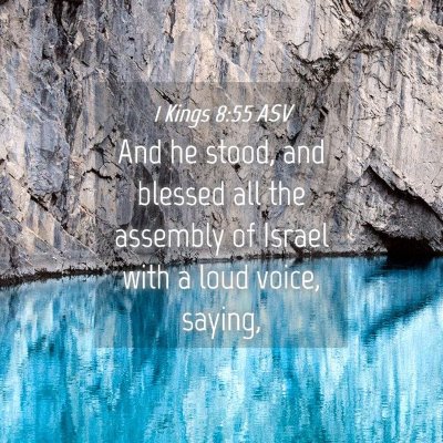 Picture 04 - 1 Kings 8:55 ASV - And he stood, and blessed all the assembly of - Bible Verse Picture
