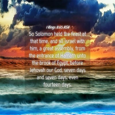 Picture 04 - 1 Kings 8:65 ASV - So Solomon held the feast at that time, and all - Bible Verse Picture