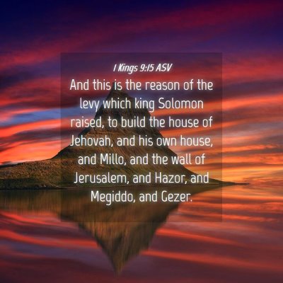Picture 04 - 1 Kings 9:15 ASV - And this is the reason of the levy which king - Bible Verse Picture