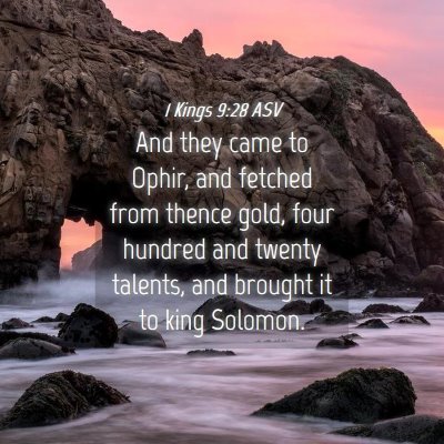 Picture 04 - 1 Kings 9:28 ASV - And they came to Ophir, and fetched from thence - Bible Verse Picture