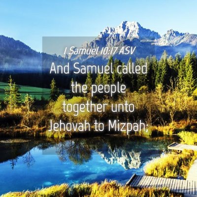 Picture 04 - 1 Samuel 10:17 ASV - And Samuel called the people together unto - Bible Verse Picture