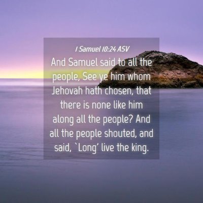 Picture 04 - 1 Samuel 10:24 ASV - And Samuel said to all the people, See ye him - Bible Verse Picture