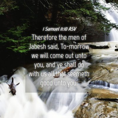 Picture 04 - 1 Samuel 11:10 ASV - Therefore the men of Jabesh said, To-morrow we - Bible Verse Picture