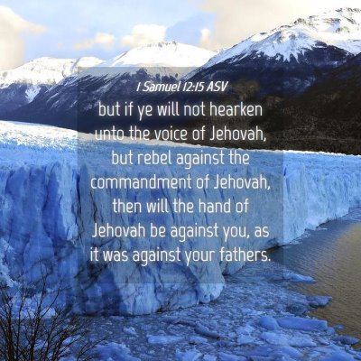 Picture 04 - 1 Samuel 12:15 ASV - but if ye will not hearken unto the voice of - Bible Verse Picture