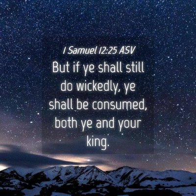 Picture 04 - 1 Samuel 12:25 ASV - But if ye shall still do wickedly, ye shall be - Bible Verse Picture