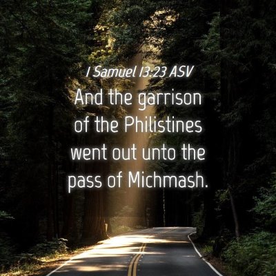 Picture 04 - 1 Samuel 13:23 ASV - And the garrison of the Philistines went out unto - Bible Verse Picture