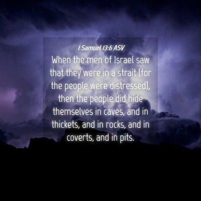 Picture 04 - 1 Samuel 13:6 ASV - When the men of Israel saw that they were in a - Bible Verse Picture