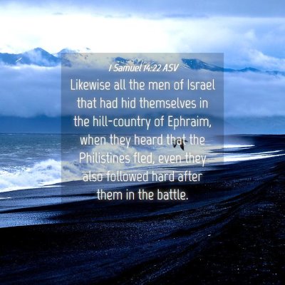 Picture 04 - 1 Samuel 14:22 ASV - Likewise all the men of Israel that had hid - Bible Verse Picture