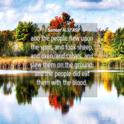 Picture 04 - 1 Samuel 14:32 ASV - and the people flew upon the spoil, and took - Bible Verse Picture