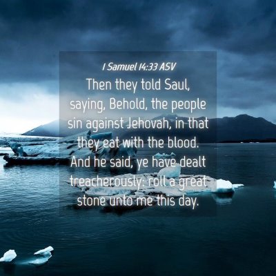Picture 04 - 1 Samuel 14:33 ASV - Then they told Saul, saying, Behold, the people - Bible Verse Picture