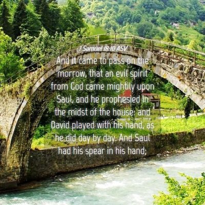 Picture 04 - 1 Samuel 18:10 ASV - And it came to pass on the morrow, that an evil - Bible Verse Picture