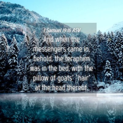 Picture 04 - 1 Samuel 19:16 ASV - And when the messengers came in, behold, the - Bible Verse Picture