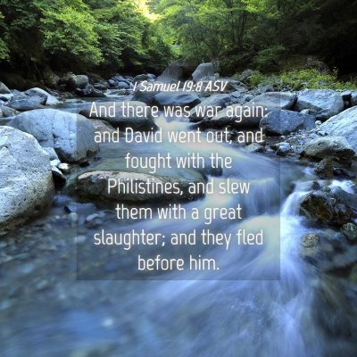 Picture 04 - 1 Samuel 19:8 ASV - And there was war again: and David went out, and - Bible Verse Picture