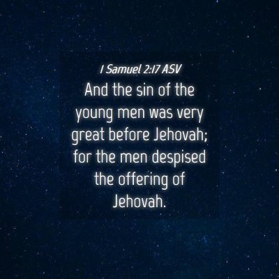 Picture 04 - 1 Samuel 2:17 ASV - And the sin of the young men was very great - Bible Verse Picture