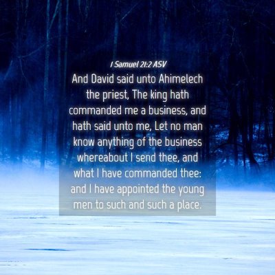 Picture 04 - 1 Samuel 21:2 ASV - And David said unto Ahimelech the priest, The - Bible Verse Picture