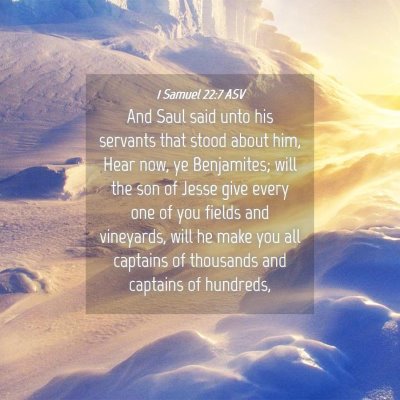 Picture 04 - 1 Samuel 22:7 ASV - And Saul said unto his servants that stood about - Bible Verse Picture