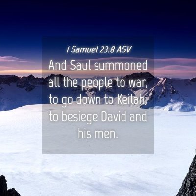 Picture 04 - 1 Samuel 23:8 ASV - And Saul summoned all the people to war, to go - Bible Verse Picture