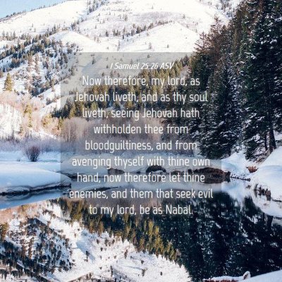 Picture 04 - 1 Samuel 25:26 ASV - Now therefore, my lord, as Jehovah liveth, and as - Bible Verse Picture