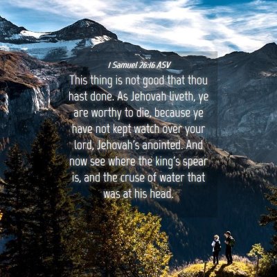 Picture 04 - 1 Samuel 26:16 ASV - This thing is not good that thou hast done. As - Bible Verse Picture