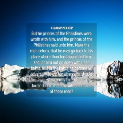 Picture 04 - 1 Samuel 29:4 ASV - But he princes of the Philistines were wroth with - Bible Verse Picture