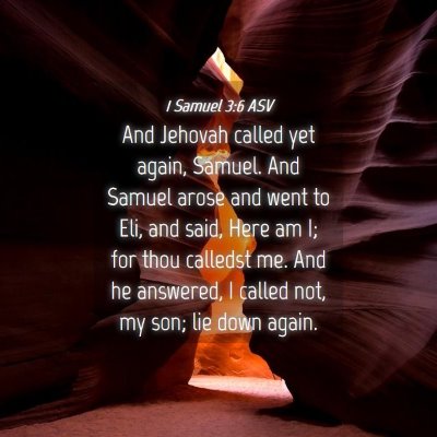 Picture 04 - 1 Samuel 3:6 ASV - And Jehovah called yet again, Samuel. And Samuel - Bible Verse Picture