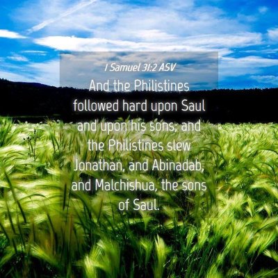Picture 04 - 1 Samuel 31:2 ASV - And the Philistines followed hard upon Saul and - Bible Verse Picture