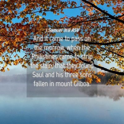 Picture 04 - 1 Samuel 31:8 ASV - And it came to pass on the morrow, when the - Bible Verse Picture
