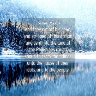 Picture 04 - 1 Samuel 31:9 ASV - And they cut off his head, and stripped off his - Bible Verse Picture
