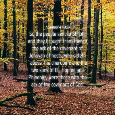 Picture 04 - 1 Samuel 4:4 ASV - So the people sent to Shiloh; and they brought - Bible Verse Picture