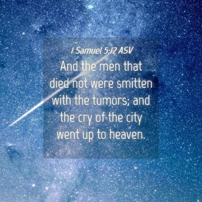 Picture 04 - 1 Samuel 5:12 ASV - And the men that died not were smitten with the - Bible Verse Picture
