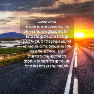 Picture 04 - 1 Samuel 9:13 ASV - as soon as ye are come into the city, ye shall - Bible Verse Picture