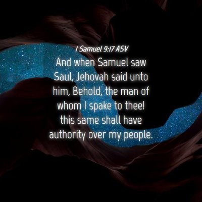 Picture 04 - 1 Samuel 9:17 ASV - And when Samuel saw Saul, Jehovah said unto him, - Bible Verse Picture