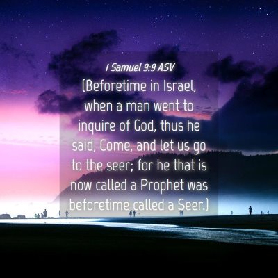 Picture 04 - 1 Samuel 9:9 ASV - (Beforetime in Israel, when a man went to inquire - Bible Verse Picture
