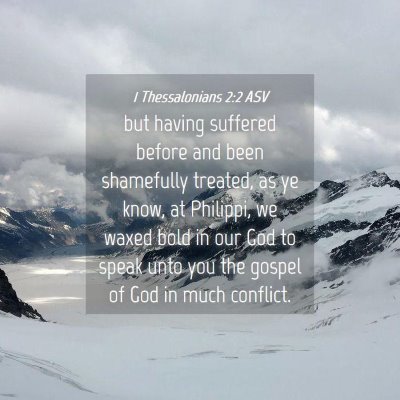 Picture 04 - 1 Thessalonians 2:2 ASV - but having suffered before and been shamefully - Bible Verse Picture