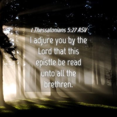 Picture 04 - 1 Thessalonians 5:27 ASV - I adjure you by the Lord that this epistle be - Bible Verse Picture