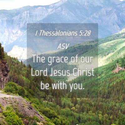 Picture 04 - 1 Thessalonians 5:28 ASV - The grace of our Lord Jesus Christ be with - Bible Verse Picture