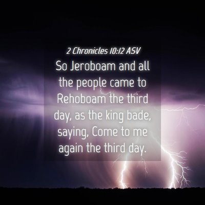 Picture 04 - 2 Chronicles 10:12 ASV - So Jeroboam and all the people came to Rehoboam - Bible Verse Picture