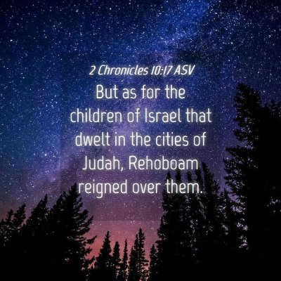 Picture 04 - 2 Chronicles 10:17 ASV - But as for the children of Israel that dwelt in - Bible Verse Picture