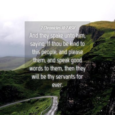 Picture 04 - 2 Chronicles 10:7 ASV - And they spake unto him, saying, If thou be kind - Bible Verse Picture