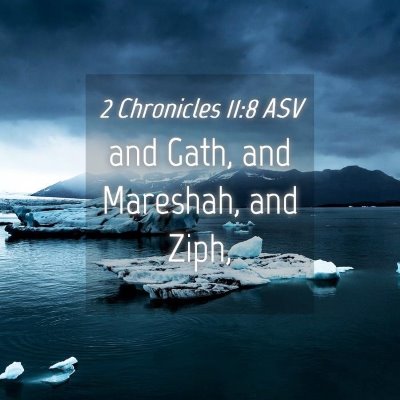 Picture 04 - 2 Chronicles 11:8 ASV - and Gath, and Mareshah, and - Bible Verse Picture
