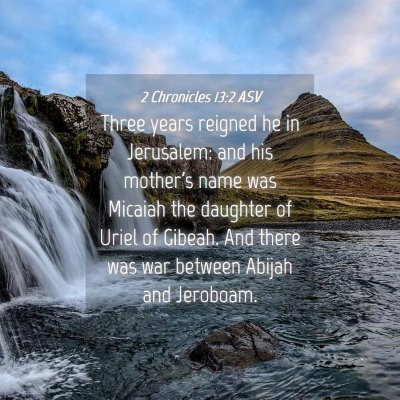 Picture 04 - 2 Chronicles 13:2 ASV - Three years reigned he in Jerusalem: and his - Bible Verse Picture