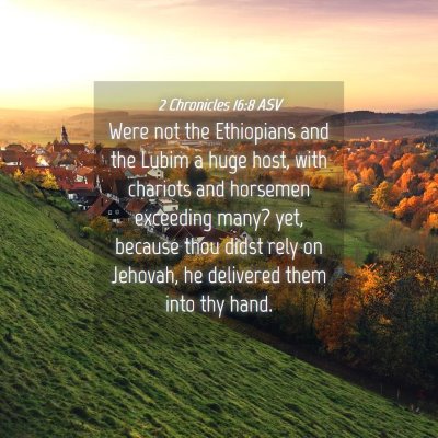 Picture 04 - 2 Chronicles 16:8 ASV - Were not the Ethiopians and the Lubim a huge - Bible Verse Picture