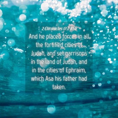 Picture 04 - 2 Chronicles 17:2 ASV - And he placed forces in all the fortified cities - Bible Verse Picture