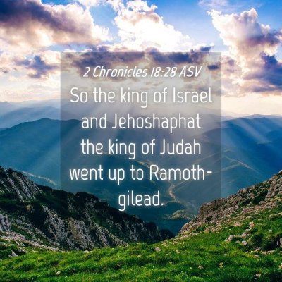 Picture 04 - 2 Chronicles 18:28 ASV - So the king of Israel and Jehoshaphat the king of - Bible Verse Picture
