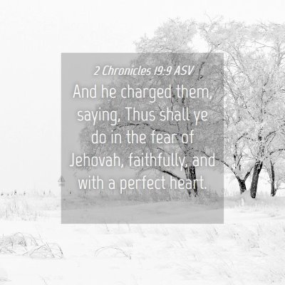 Picture 04 - 2 Chronicles 19:9 ASV - And he charged them, saying, Thus shall ye do in - Bible Verse Picture