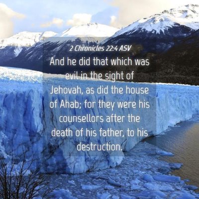 Picture 04 - 2 Chronicles 22:4 ASV - And he did that which was evil in the sight of - Bible Verse Picture