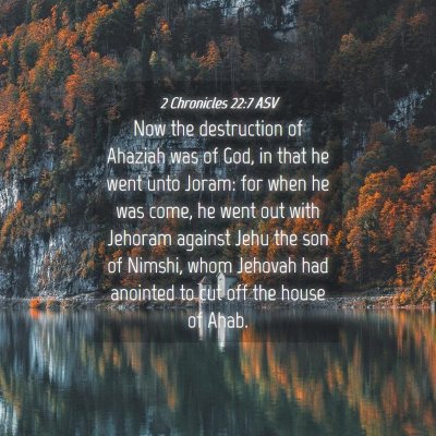 Picture 04 - 2 Chronicles 22:7 ASV - Now the destruction of Ahaziah was of God, in - Bible Verse Picture