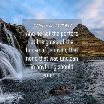 Picture 04 - 2 Chronicles 23:19 ASV - And he set the porters at the gates of the house - Bible Verse Picture