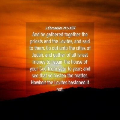 Picture 04 - 2 Chronicles 24:5 ASV - And he gathered together the priests and the - Bible Verse Picture